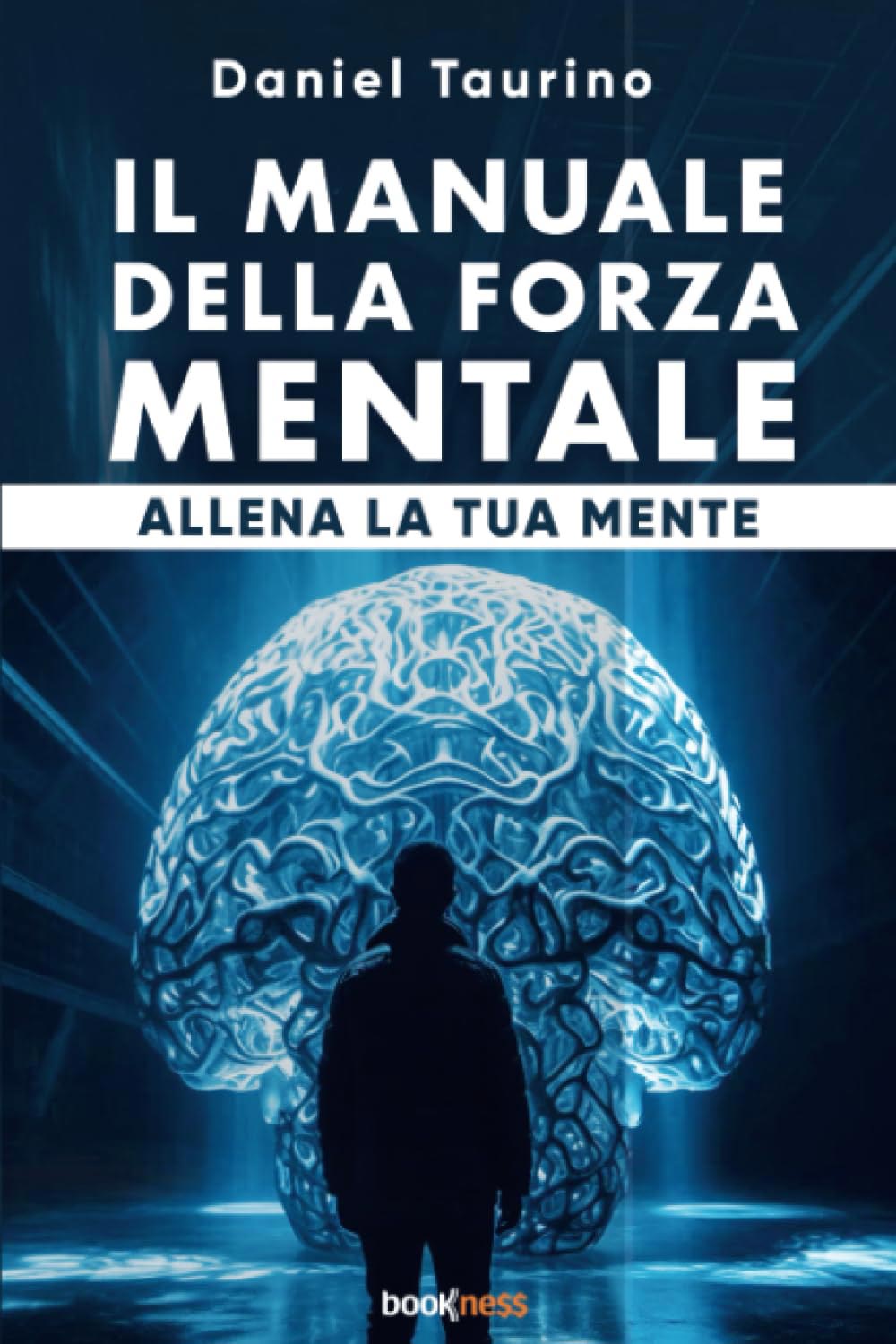 Daniel Taurino, Forza mentale Forza mentale, Daniel Taurino, imprenditore, forza mentale